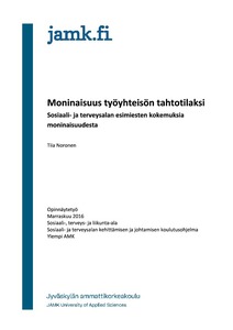 Moninaisuus työyhteisön tahtotilaksi : Sosiaali- ja teveysalan ...